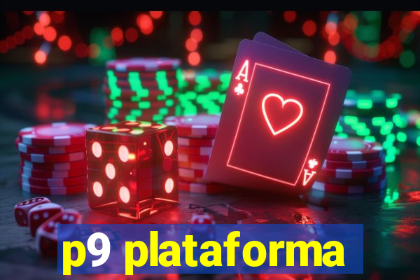 p9 plataforma